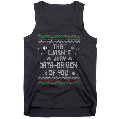 That WasnT Very Data Driven Of You Christmas Xmas Pajamas Tank Top