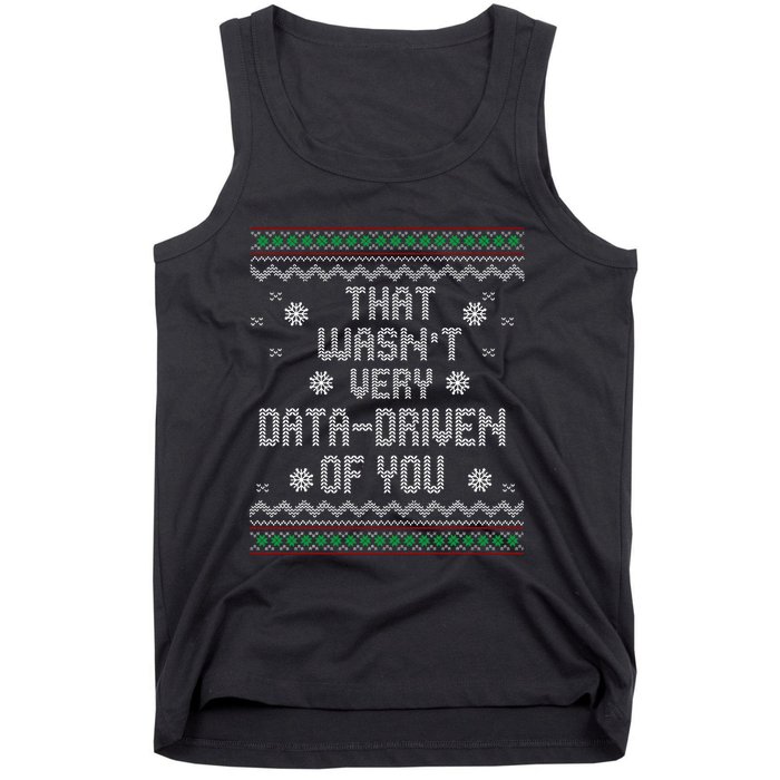 That WasnT Very Data Driven Of You Christmas Xmas Pajamas Tank Top