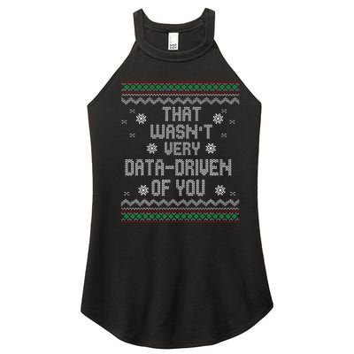 That WasnT Very Data Driven Of You Christmas Xmas Pajamas Women's Perfect Tri Rocker Tank