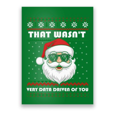 That WasnT Very Data Driven Of You Christmas Funny Xmas Poster