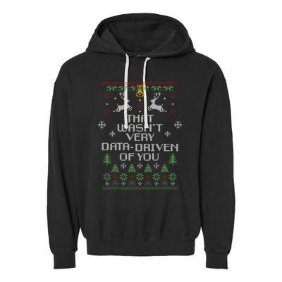 That WasnT Very Data Driven Of You Christmas Costume Garment-Dyed Fleece Hoodie