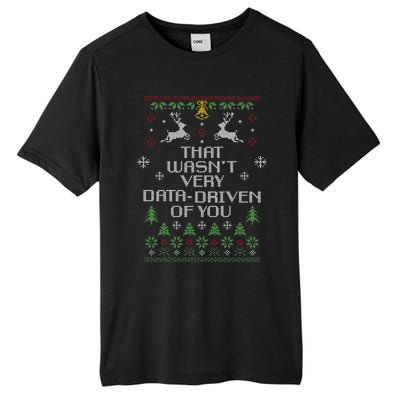 That WasnT Very Data Driven Of You Christmas Costume Tall Fusion ChromaSoft Performance T-Shirt