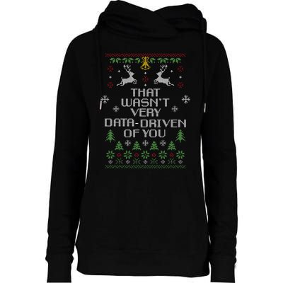 That WasnT Very Data Driven Of You Christmas Costume Womens Funnel Neck Pullover Hood