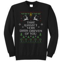 That WasnT Very Data Driven Of You Christmas Costume Tall Sweatshirt