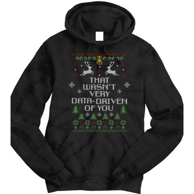 That WasnT Very Data Driven Of You Christmas Costume Tie Dye Hoodie