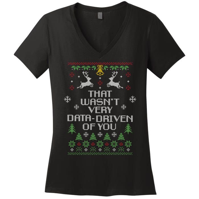 That WasnT Very Data Driven Of You Christmas Costume Women's V-Neck T-Shirt