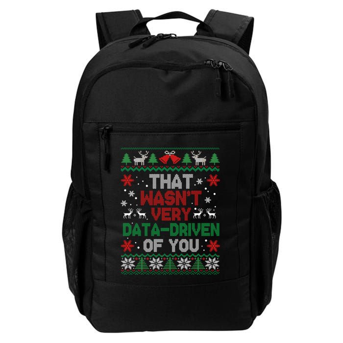 That WasnT Very Data Driven Of You Christmas Funny Xmas Daily Commute Backpack