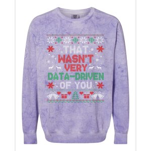 That WasnT Very Data Driven Of You Christmas Funny Xmas Colorblast Crewneck Sweatshirt