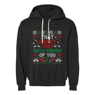 That WasnT Very Data Driven Of You Christmas Funny Xmas Garment-Dyed Fleece Hoodie