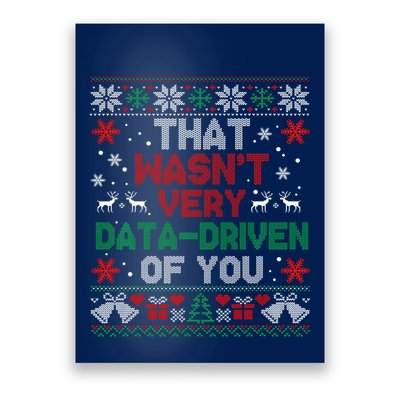 That WasnT Very Data Driven Of You Christmas Funny Xmas Poster