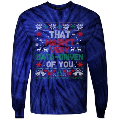 That WasnT Very Data Driven Of You Christmas Funny Xmas Tie-Dye Long Sleeve Shirt