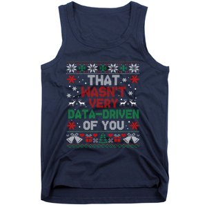 That WasnT Very Data Driven Of You Christmas Funny Xmas Tank Top