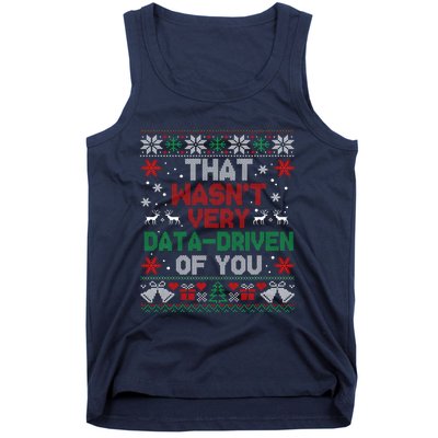 That WasnT Very Data Driven Of You Christmas Funny Xmas Tank Top