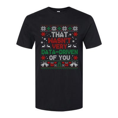 That WasnT Very Data Driven Of You Christmas Funny Xmas Softstyle CVC T-Shirt