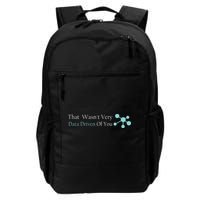 That WasnT Very Datadriven Of You Data Geek Daily Commute Backpack