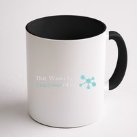 That WasnT Very Datadriven Of You Data Geek Coffee Mug