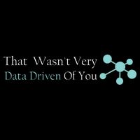 That WasnT Very Datadriven Of You Data Geek Flat Bill Trucker Hat