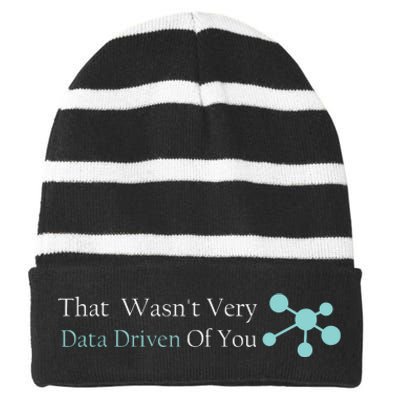 That WasnT Very Datadriven Of You Data Geek Striped Beanie with Solid Band