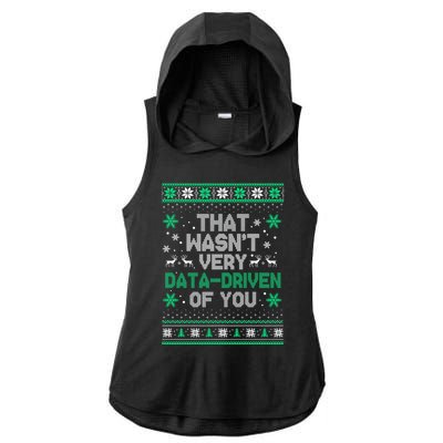 That WasnT Very Data Driven Of You Christmas Funny Xmas Ladies PosiCharge Tri-Blend Wicking Draft Hoodie Tank