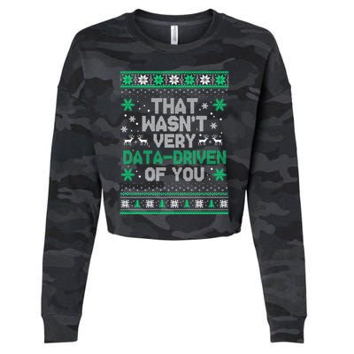 That WasnT Very Data Driven Of You Christmas Funny Xmas Cropped Pullover Crew