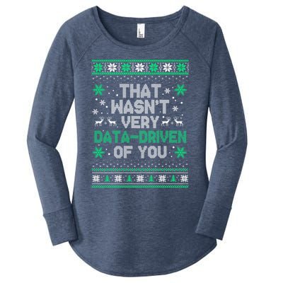 That WasnT Very Data Driven Of You Christmas Funny Xmas Women's Perfect Tri Tunic Long Sleeve Shirt