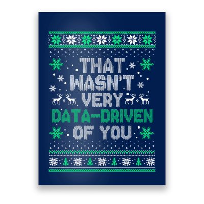 That WasnT Very Data Driven Of You Christmas Funny Xmas Poster