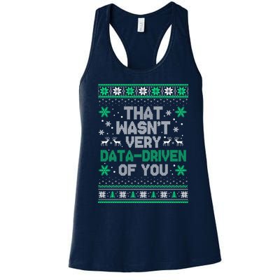 That WasnT Very Data Driven Of You Christmas Funny Xmas Women's Racerback Tank