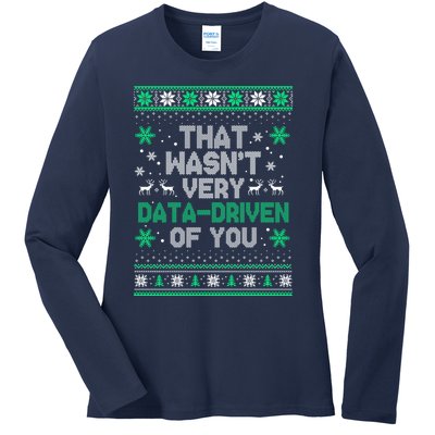 That WasnT Very Data Driven Of You Christmas Funny Xmas Ladies Long Sleeve Shirt