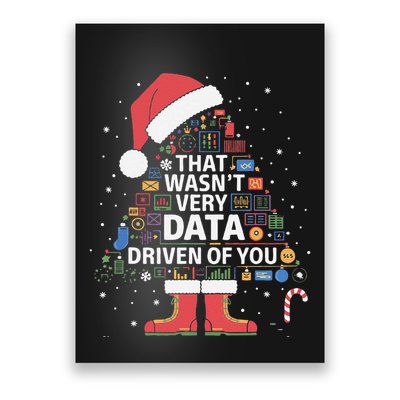 That WasnT Very Data Driven Of You Data Analysts Ugly Xmas Tree Poster