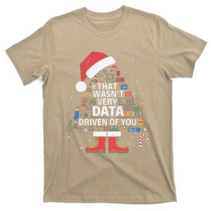 That WasnT Very Data Driven Of You Data Analysts Ugly Xmas Tree T-Shirt