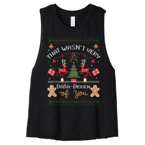 That WasnT Very Data Driven Of You Ugly Christmas Sweaters Women's Racerback Cropped Tank