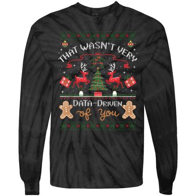 That WasnT Very Data Driven Of You Ugly Christmas Sweaters Tie-Dye Long Sleeve Shirt