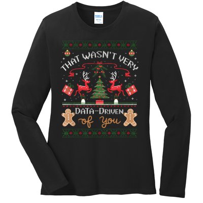 That WasnT Very Data Driven Of You Ugly Christmas Sweaters Ladies Long Sleeve Shirt