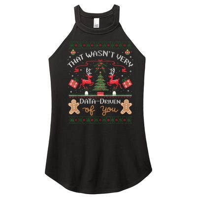 That WasnT Very Data Driven Of You Ugly Christmas Sweaters Women's Perfect Tri Rocker Tank