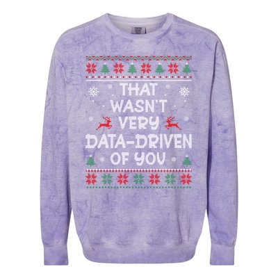 That WasnT Very Data Driven Of You Ugly Christmas Sweaters Colorblast Crewneck Sweatshirt