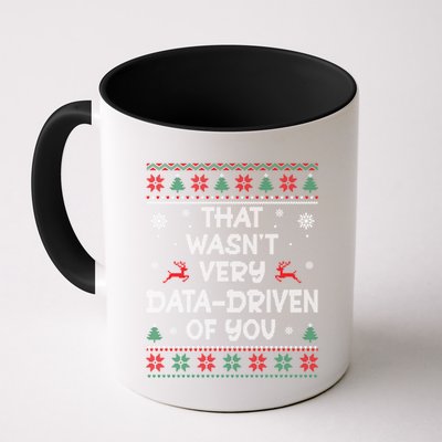 That WasnT Very Data Driven Of You Ugly Christmas Sweaters Coffee Mug