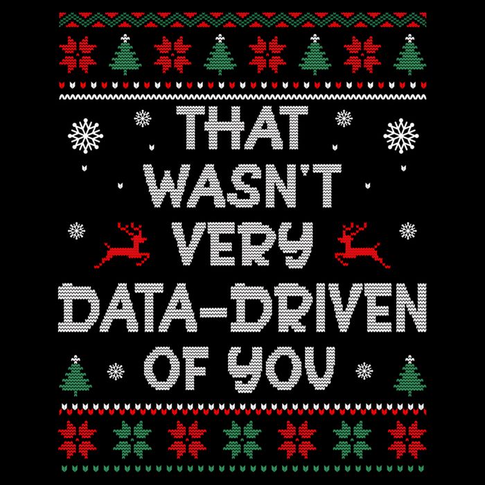 That WasnT Very Data Driven Of You Ugly Christmas Sweaters Tote Bag