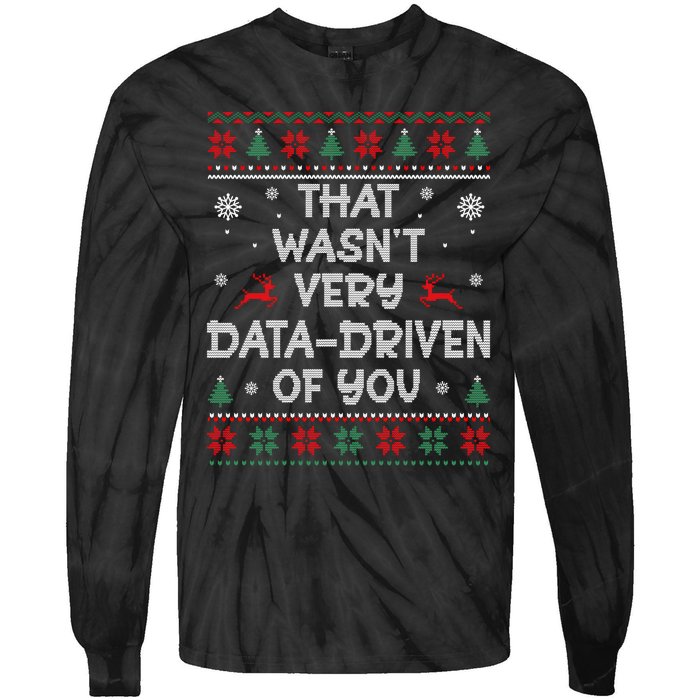 That WasnT Very Data Driven Of You Ugly Christmas Sweaters Tie-Dye Long Sleeve Shirt