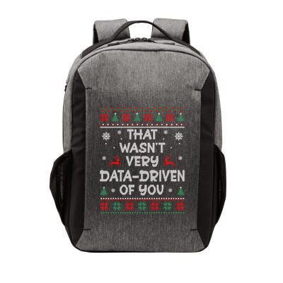 That WasnT Very Data Driven Of You Ugly Christmas Sweaters Vector Backpack