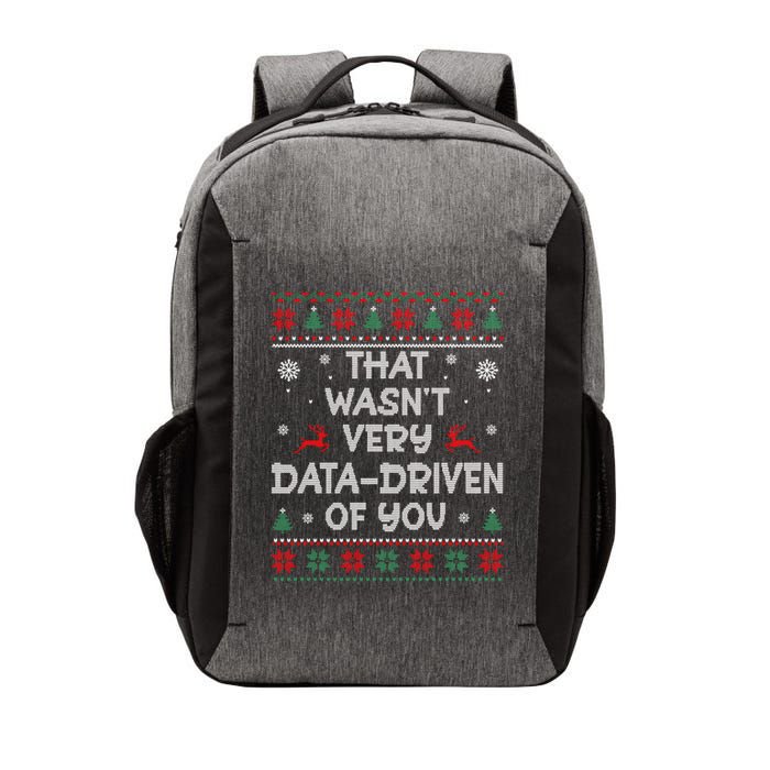 That WasnT Very Data Driven Of You Ugly Christmas Sweaters Vector Backpack