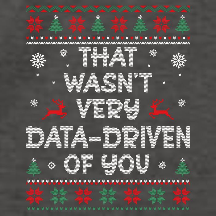 That WasnT Very Data Driven Of You Ugly Christmas Sweaters Vector Backpack