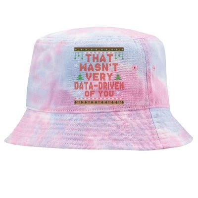 That WasnT Very Datadriven Of You Ugly Sweater Style Christmas Tie-Dyed Bucket Hat