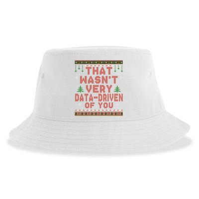 That WasnT Very Datadriven Of You Ugly Sweater Style Christmas Sustainable Bucket Hat