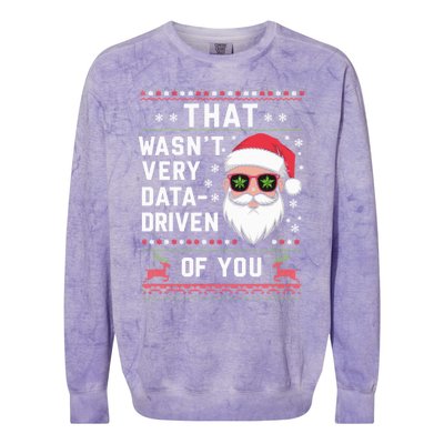 That WasnT Very Data Driven Of You Christmas Xmas Pajamas Colorblast Crewneck Sweatshirt