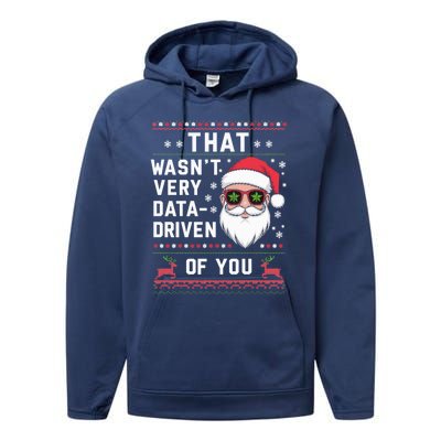 That WasnT Very Data Driven Of You Christmas Xmas Pajamas Performance Fleece Hoodie