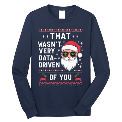 That WasnT Very Data Driven Of You Christmas Xmas Pajamas Long Sleeve Shirt