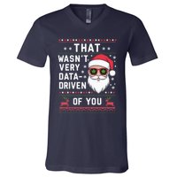 That WasnT Very Data Driven Of You Christmas Xmas Pajamas V-Neck T-Shirt