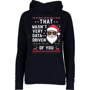 That WasnT Very Data Driven Of You Christmas Xmas Pajamas Womens Funnel Neck Pullover Hood