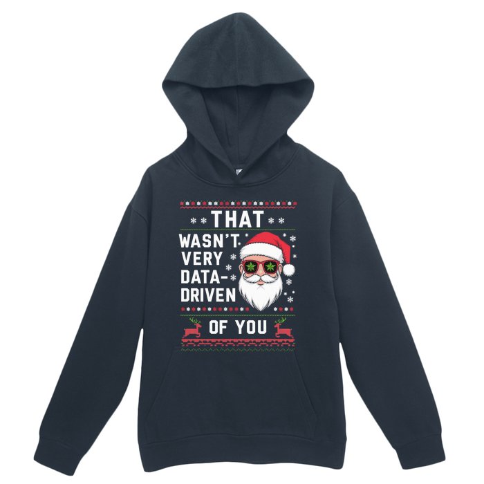 That WasnT Very Data Driven Of You Christmas Xmas Pajamas Urban Pullover Hoodie