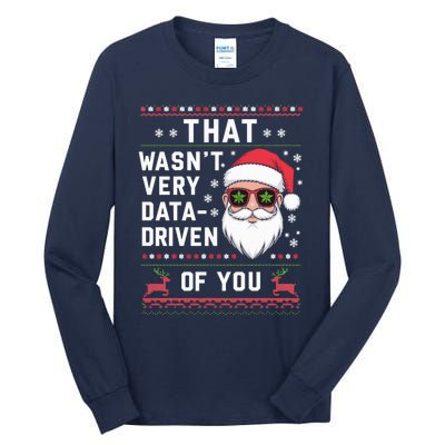 That WasnT Very Data Driven Of You Christmas Xmas Pajamas Tall Long Sleeve T-Shirt